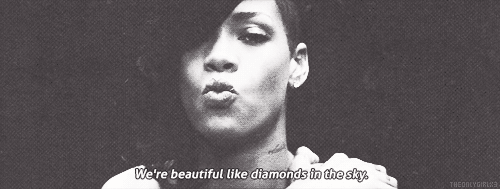 Rihanna Diamonds Quote (About sky gifs diamonds in the sky diamonds beautiful like diamonds)