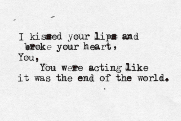 U2 Until The End Of The World Quote (About typography love lips kiss heart breaking heart end of the world breakups break up black and white)