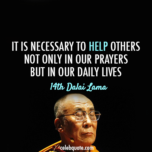 14th Dalai Lama (Tenzin Gyatso) Quote (About prayers life helpful help other daily lives)