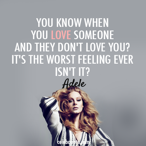 Adele Quote (About worst feeling painful love hurt celebquote)