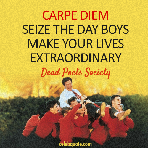 carpe diem in dead poets society essay