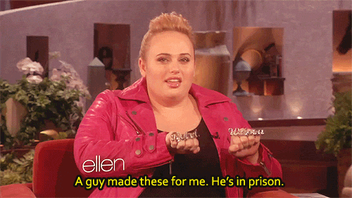 Rebel Wilson Quote (About prison gifs bling)