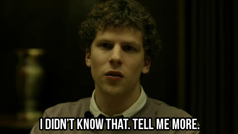 The Social Network (2010) Quote (About tell me more gifs)