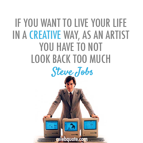 Steve Jobs Quote (About life creativity artist)