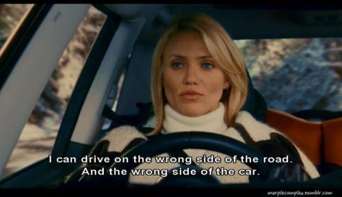 The Holiday (2006) Quote (About road driving car)