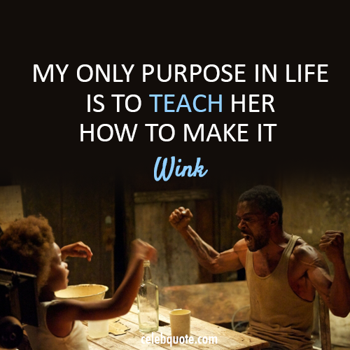 Beasts of the Southern Wild (2012) Quote (About purpose life daughter dad)