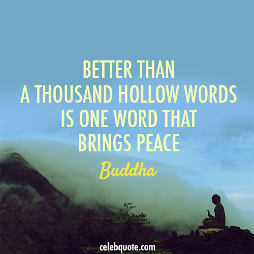Buddha Quote (About words peace love bullshit)