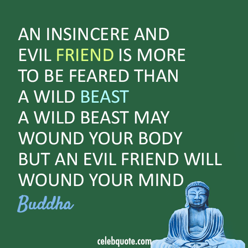 Buddha Quote (About wound harm friend evil beast)