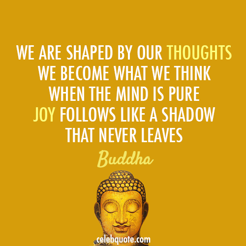 Buddha Quote (About thoughts shadow mind joy happiness)