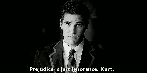 Glee Quote (About prejudice Kurt ignorance gifs)