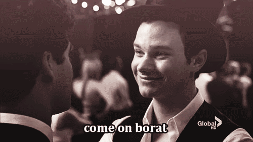 Glee Quote (About gifs borat)