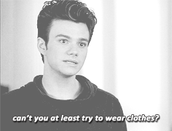Glee Quote (About naked gifs clothes)