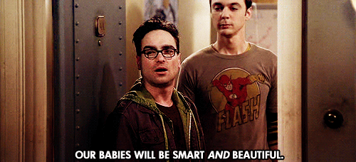 The Big Bang Theory Quote (About smart gifs babies)