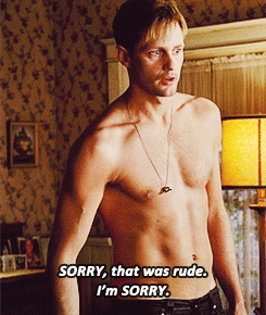 True Blood Quote (About sorry rude)