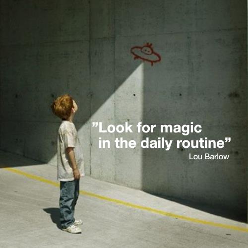 Lou Barlow Quote (About routine magic creative)