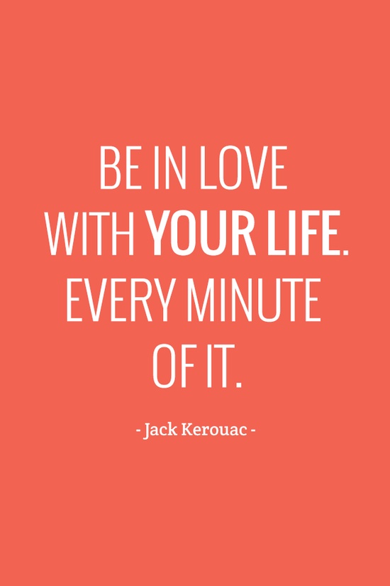 Jack Kerouac Quote (About the moment love life)