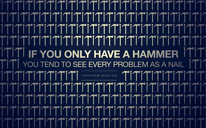 Abraham Maslow Quote (About nail hammer)