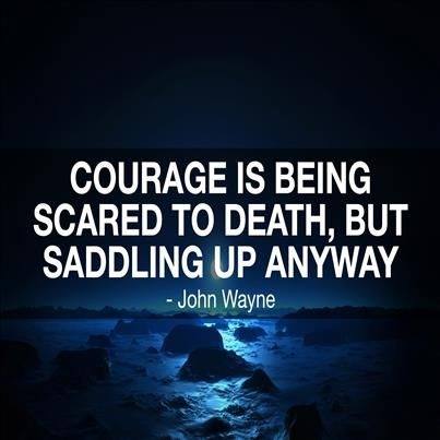 John Wayne Quote (About scared courage)