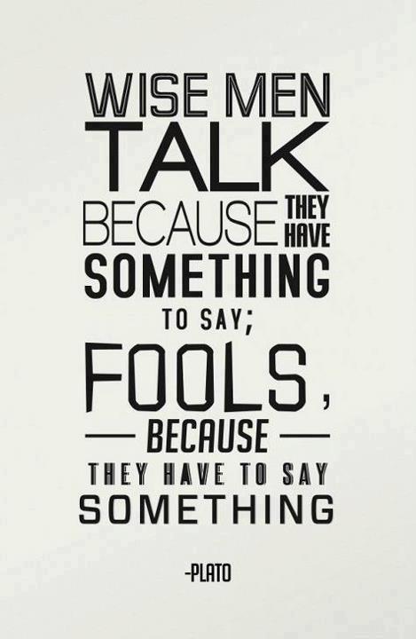 Plato Quote (About wise fool bullshit)